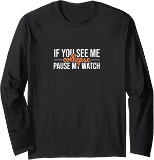 audio date insecure granite core Watch Love Triathlon Long Sleeve T-Shirt If You See Me Collapse Pause My 