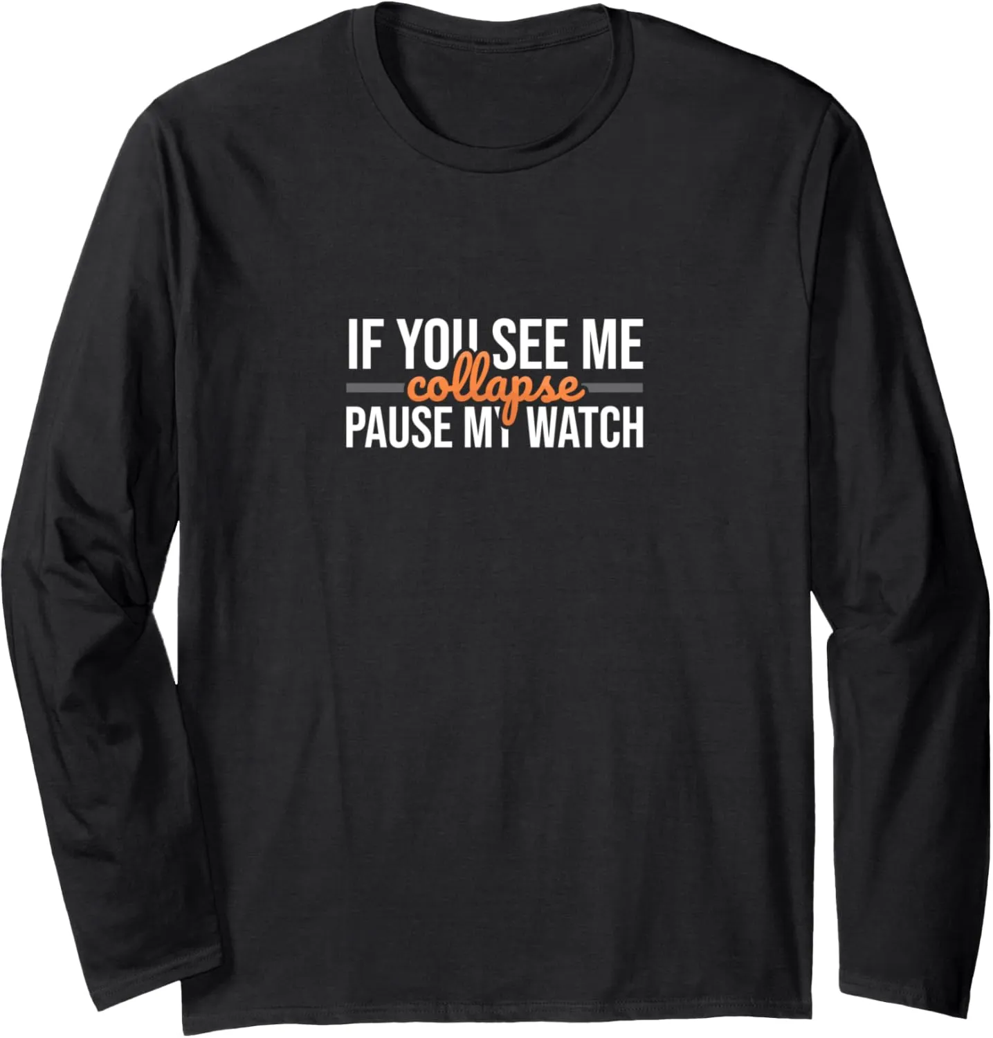 audio date insecure granite core Watch Love Triathlon Long Sleeve T-Shirt If You See Me Collapse Pause My 
