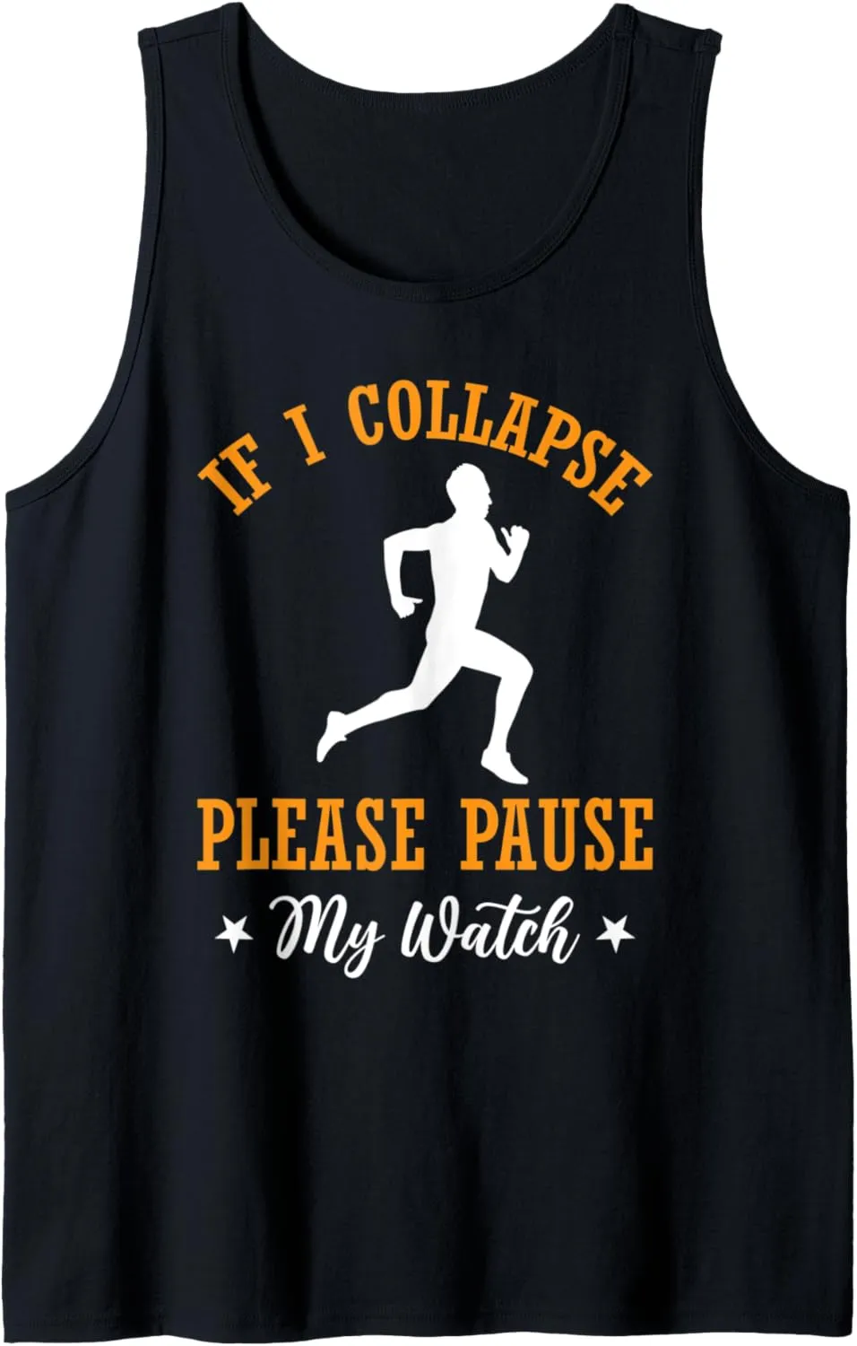 Collapse Please Pause My Watch - Marathon tram bed Running Tank Top If I 