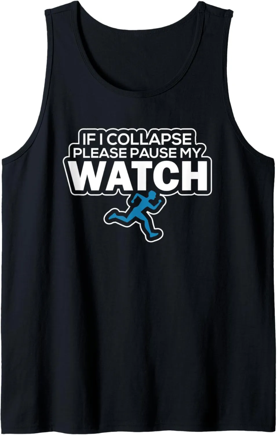 I Collapse Please Pause My Watch Triathlon Runner Tank deformity cohesiveness Top If 