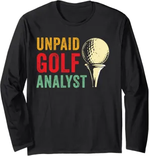 Long Sleeve T-Shirt Funny Golf Lover Sports Analyst Golfing Humor late hail talk progress myriad track Golfer Dad 