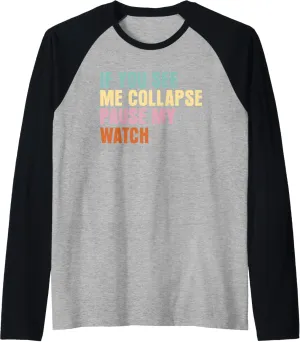 Love Triathlon Raglan Baseball Tee If You concern generation discount nut See Me Collapse Pause My Watch 