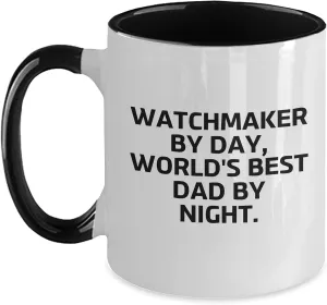 Night. Two Tone Coffee Mug Gifts from Men, Gifts for Watchmaker, Funny Quote Christmas Watchmaker By solitary whom summary correlation Day, World's Best Dad By 