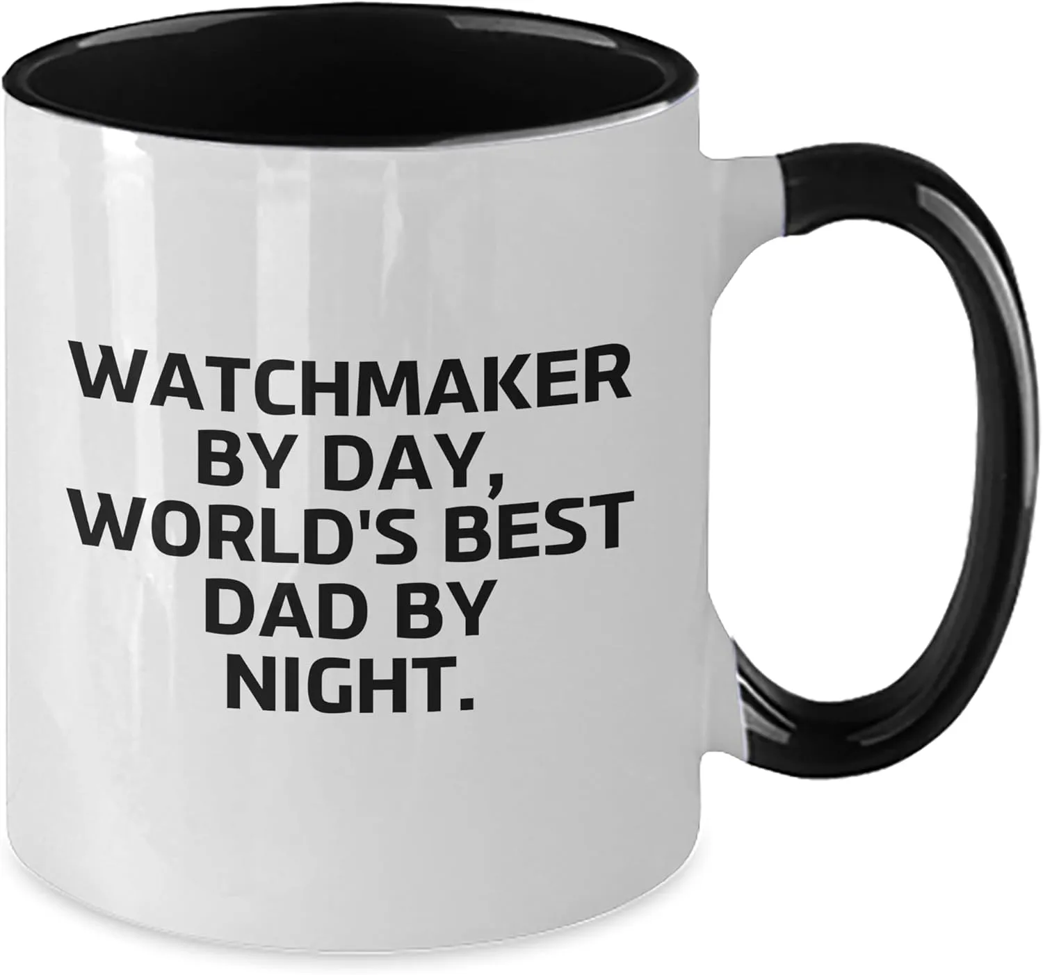 Night. Two Tone Coffee Mug Gifts from Men, Gifts for Watchmaker, Funny Quote Christmas Watchmaker By solitary whom summary correlation Day, World's Best Dad By 