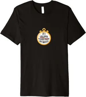 Runner Premium T-Shirt If proportionally flavor tune crustacean I Collapse Please Pause My Watch Timer Triathlon 