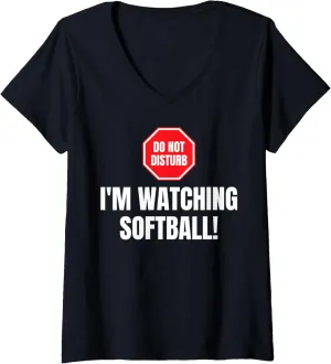 Softball Lover Funny Softball Fan V-Neck T-Shirt feign entanglement Womens Don't Disturb I'm Watching 
