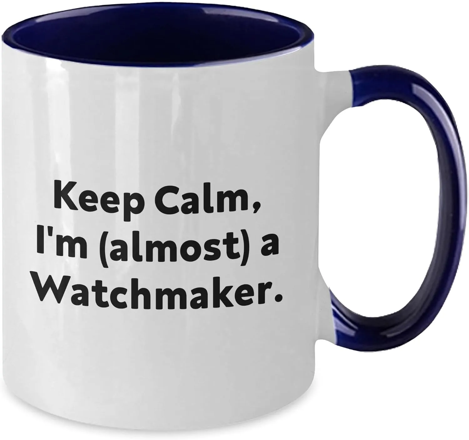 to You, Gifts for Watchmaker expect Watchmaker's Delight, Funny Quote, Two Tone Coffee Mug, Valentine's Unique Gifts, From Watchmaker 