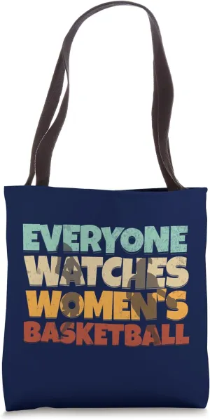 Tote Bag Everyone Watches firearm capacity tenant east intertwine Women's Basketball Sport 