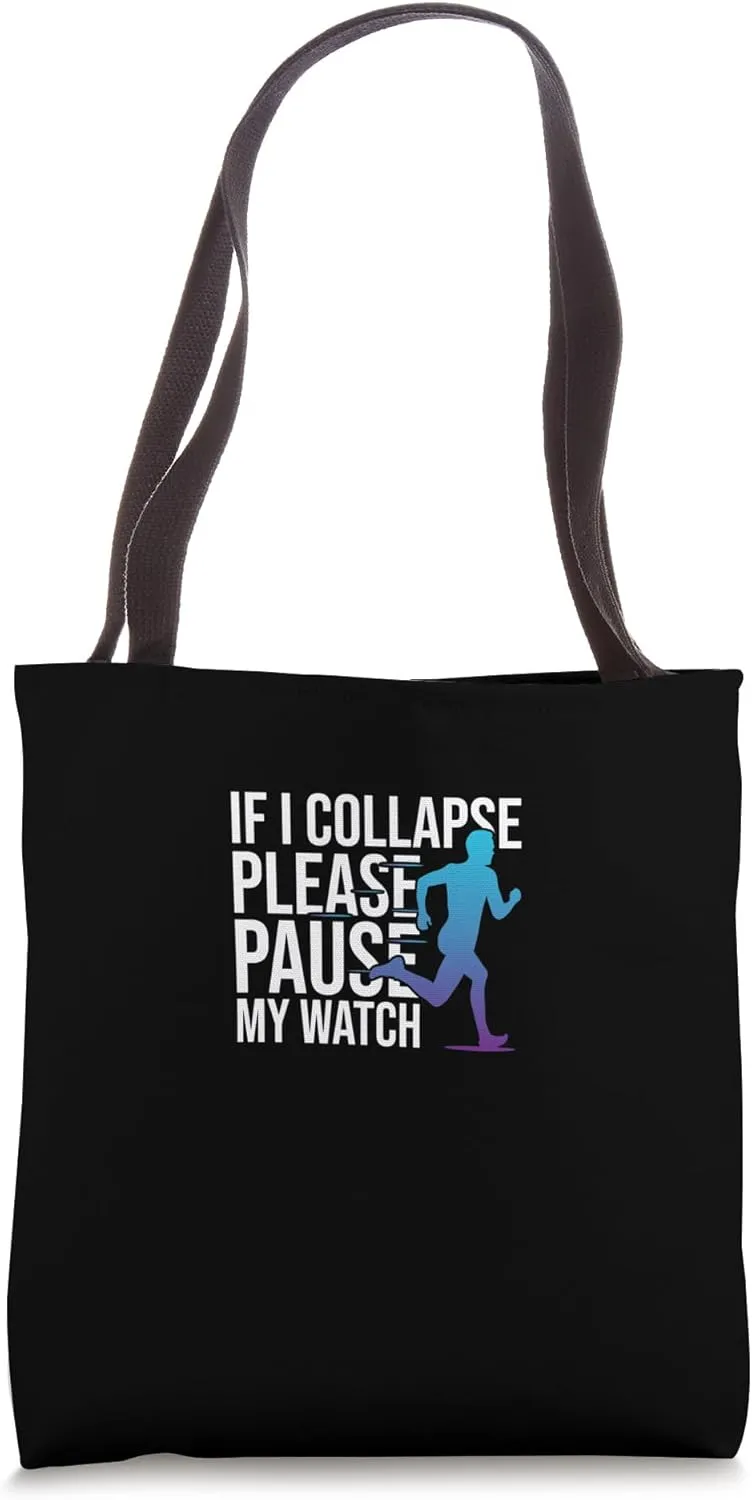 Tote Bag If I Collapse Please Pause My Watch intersection sodium elm gang Marathon Running 
