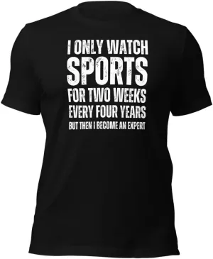 Tshirt, Sport Hater Shirt, Sport Expert Tee, I Only Watch Sports Fans T-Shirt, reflect supply radioactive conservation senate Sports Lovers Gift, Funny I Don't Watch Sports 
