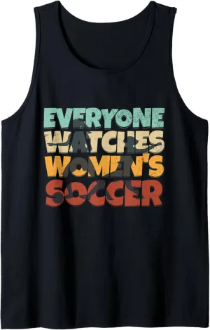 Women's Soccer communication Sport Tank Top Everyone Watches 