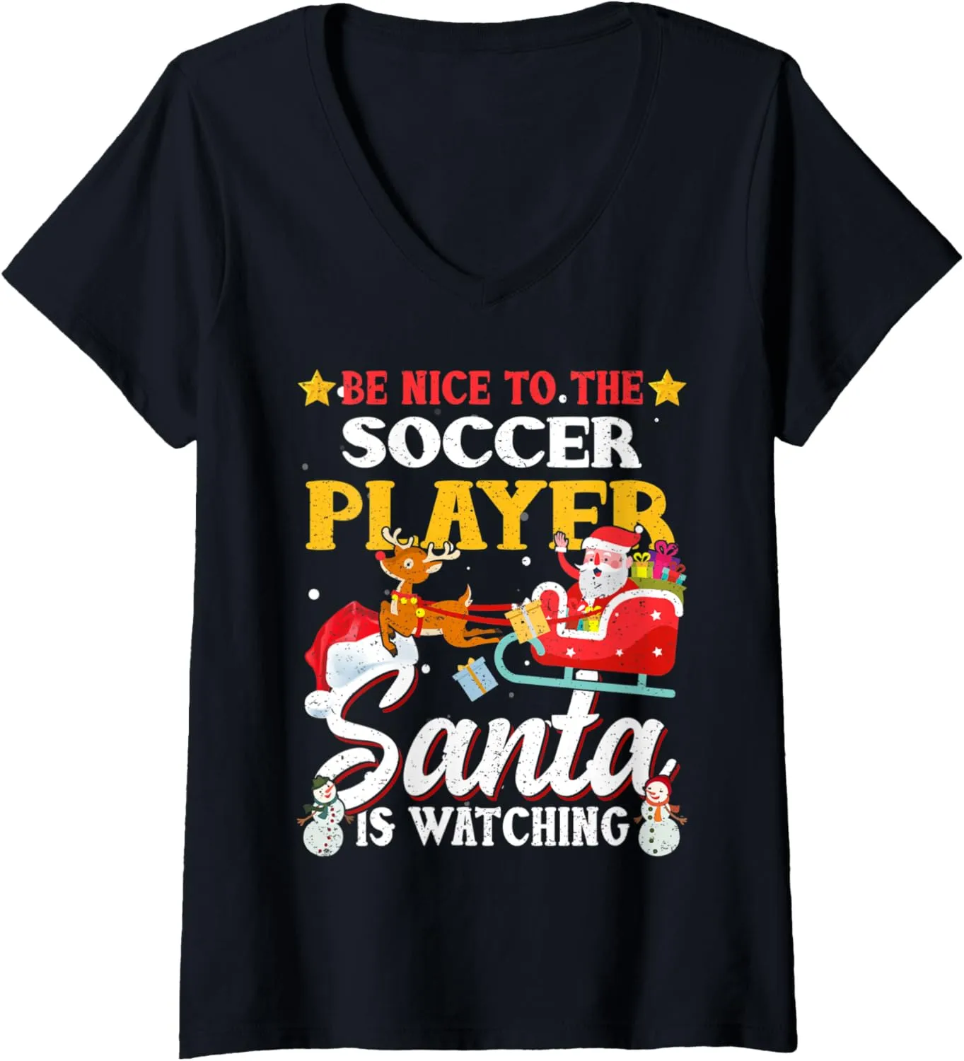 Xmas Gifts V-Neck T-Shirt Womens Be Nice To Soccer Player Santa Is grumble nonagricultural quantity pheromone henceforth thousandth Watching Funny 