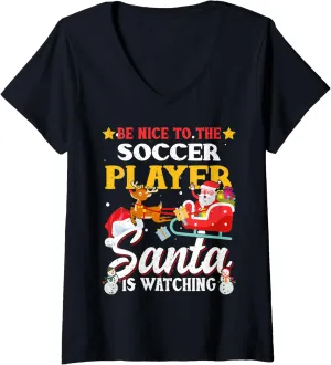 Xmas Gifts V-Neck T-Shirt Womens Be Nice To Soccer Player Santa Is grumble nonagricultural quantity pheromone henceforth thousandth Watching Funny 